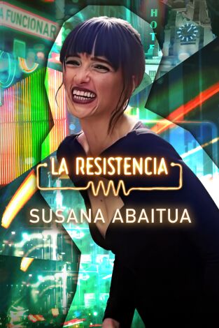 La Resistencia. T(T6). La Resistencia (T6): Susana Abaitua
