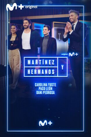 Martínez y Hermanos. T(T3). Martínez y Hermanos (T3): Paco León, Carolina Yuste y Dani Pedrosa