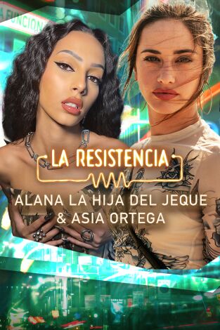 La Resistencia. T(T6). La Resistencia (T6): Asia Ortega y Alana
