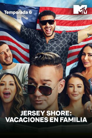 Jersey Shore: Vacaciones en familia. T(T6). Jersey Shore: Vacaciones en familia (T6)