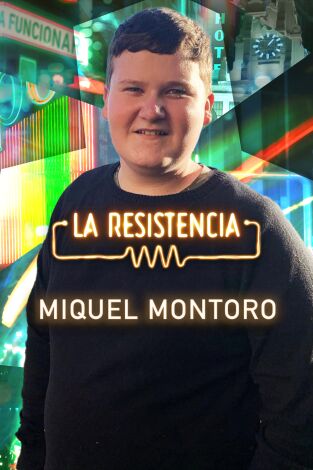 La Resistencia. T(T6). La Resistencia (T6): Miquel Montoro