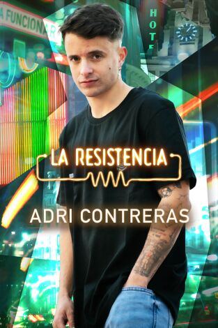 La Resistencia. T(T6). La Resistencia (T6): Adri Contreras
