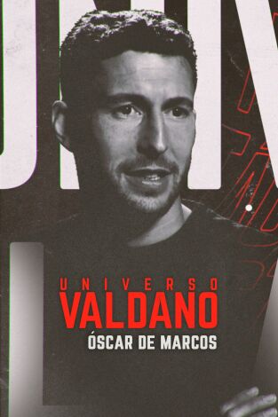 Universo Valdano. T(6). Universo Valdano (6): Óscar de Marcos