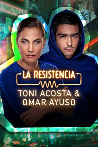 La Resistencia. T6.  Episodio 113: Toni Acosta y Omar Ayuso