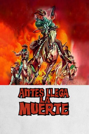 Antes llega la muerte