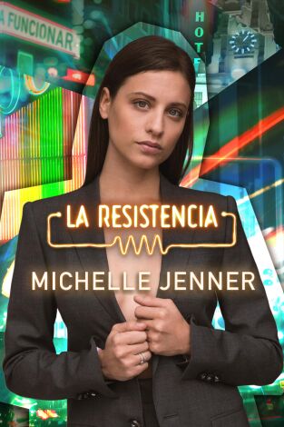 La Resistencia. T(T6). La Resistencia (T6): Michelle Jenner