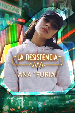 La Resistencia. T6.  Episodio 118: Ana Furia