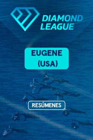 Lo mejor de la Diamond League. T(2023). Lo mejor de la... (2023): Eugene (USA)  Final I