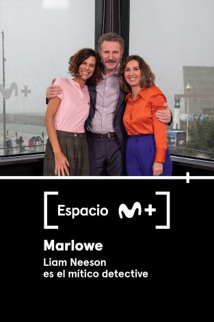 Espacio M+. T(T1). Espacio M+ (T1): Marlowe (Liam Neeson)