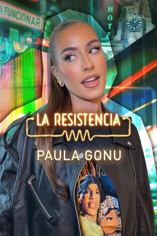 La Resistencia. T6.  Episodio 124: Paula Gonu