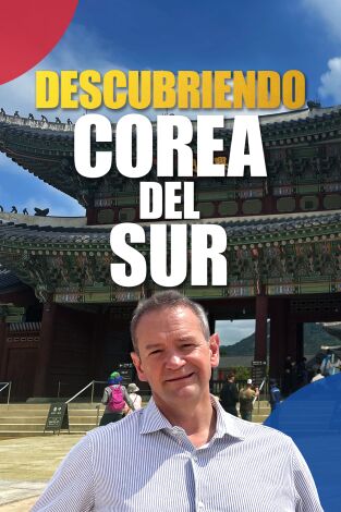 Descubriendo Corea del Sur. Descubriendo Corea del Sur 