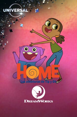 Home: Las aventuras de Tip y Oh. T(T2). Home: Las... (T2): Érase una vez un día de niñas / Escuela de policías