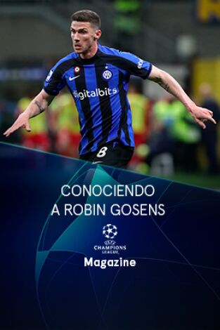 Magazine Champions. Protagonistas. T(22/23). Magazine... (22/23): Conociendo a Robin Gosens