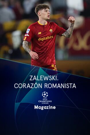 Magazine Champions. Protagonistas. T(22/23). Magazine... (22/23): Zalewski. Corazón Romanista