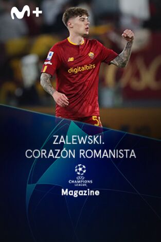 Magazine Champions. Protagonistas. T(22/23). Magazine... (22/23): Zalewski. Corazón Romanista