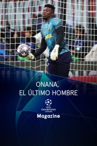 Magazine Champions. Protagonistas. T(22/23). Magazine... (22/23): Onana, el último hombre
