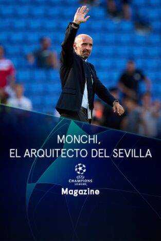 Magazine Champions. Protagonistas. T(22/23). Magazine... (22/23): Monchi, el arquitecto del Sevilla