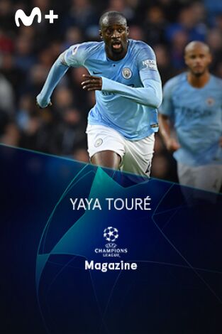 Magazine Champions. Protagonistas. T(22/23). Magazine... (22/23): Yaya Touré