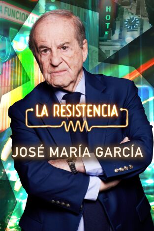 La Resistencia. T(T6). La Resistencia (T6): José María García