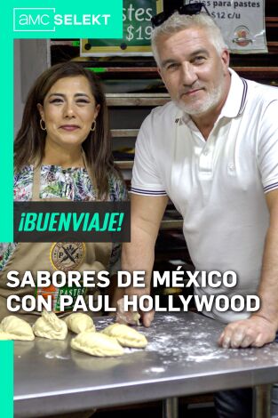 Sabores de México con Paul Hollywood. Sabores de México con Paul Hollywood 