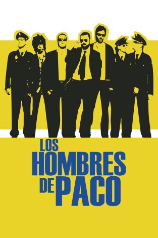 Los Hombres de Paco. T4. Los Hombres de Paco