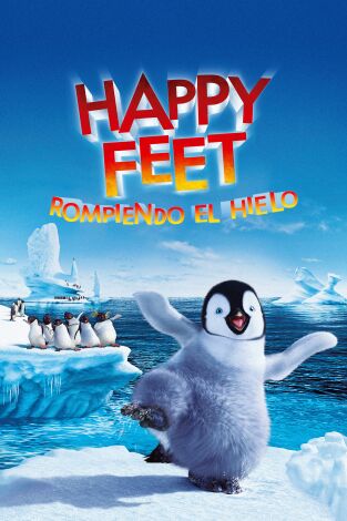 Happy Feet. Rompiendo el hielo