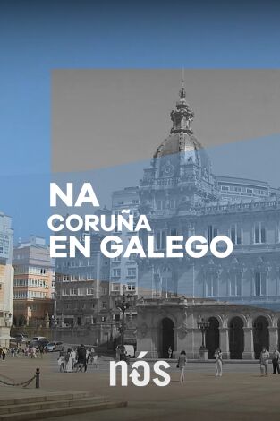 Na Coruña, en galego?