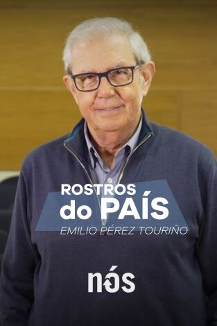 Rostros do país: Emilio Pérez Touriño