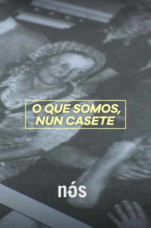 O que somos, nun casete