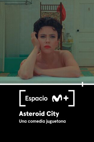 Espacio M+. T(T1). Espacio M+ (T1): Asteroid City: Una comedia juguetona