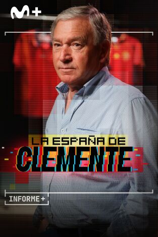 Informe Plus+. La España de Clemente. T(1). Informe Plus+. La... (1): Cuestión de estilo