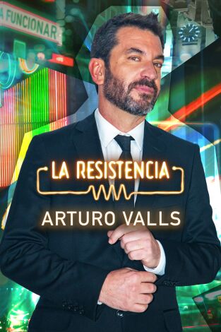 La Resistencia. T7.  Episodio 9: Arturo Valls
