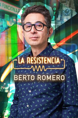 La Resistencia. T(T7). La Resistencia (T7): Berto Romero