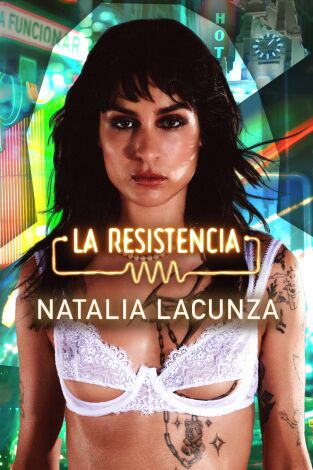 La Resistencia. T(T7). La Resistencia (T7): Natalia Lacunza