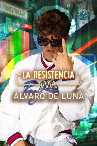 La Resistencia. T(T7). La Resistencia (T7): Álvaro de Luna