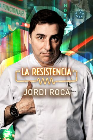 La Resistencia. T7.  Episodio 19: Jordi Roca