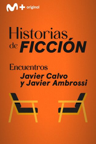 Encuentros. T(T1). Encuentros (T1): Javier Calvo y Javier Ambrossi