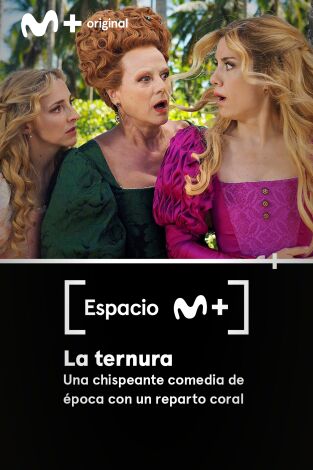 Espacio M+. T(T1). Espacio M+ (T1): La ternura. Una chispeante comedia de época con un reparto coral