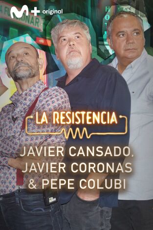 La Resistencia. T(T7). La Resistencia (T7): Javier Coronas, Javier Cansado y Pepe Colubi