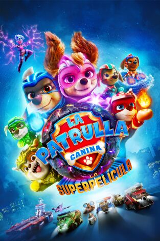 La Patrulla Canina: la superpelícula