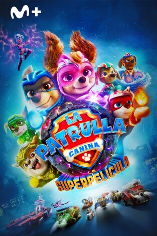 La Patrulla Canina: la superpelícula