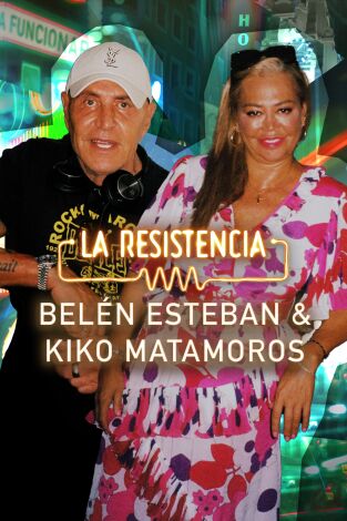 La Resistencia. T(T7). La Resistencia (T7): Belén Esteban y Kiko Matamoros