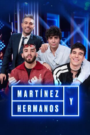 Martínez y Hermanos. T(T4). Martínez y Hermanos (T4): Manuel Turizo, Javier Calvo y Javier Ambrossi