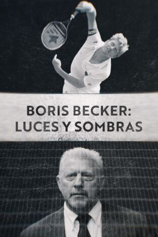 Boris Becker: luces y sombras. T1. Episodio 2