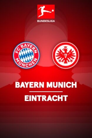 Jornada 31. Jornada 31: Bayern Múnich - Eintracht