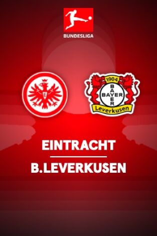 Jornada 32. Jornada 32: Eintracht - Bayer Leverkusen