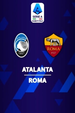 Serie A Calcio: Atalanta - Roma