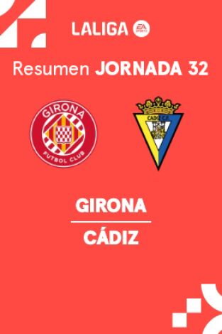 Jornada 32. Jornada 32: Girona - Cádiz