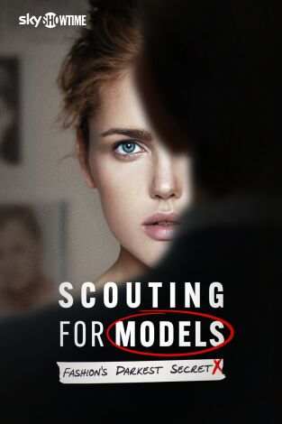 Scouting for Models: The Dark Side of Fashion. Scouting for Models: The Dark Side of Fashion 