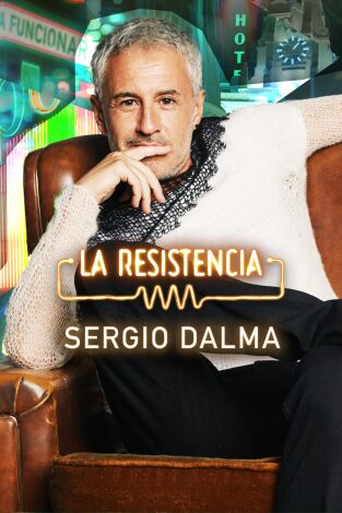 La Resistencia. T7.  Episodio 54: Sergio Dalma